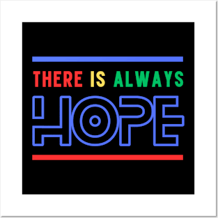 There is always HOPE Posters and Art